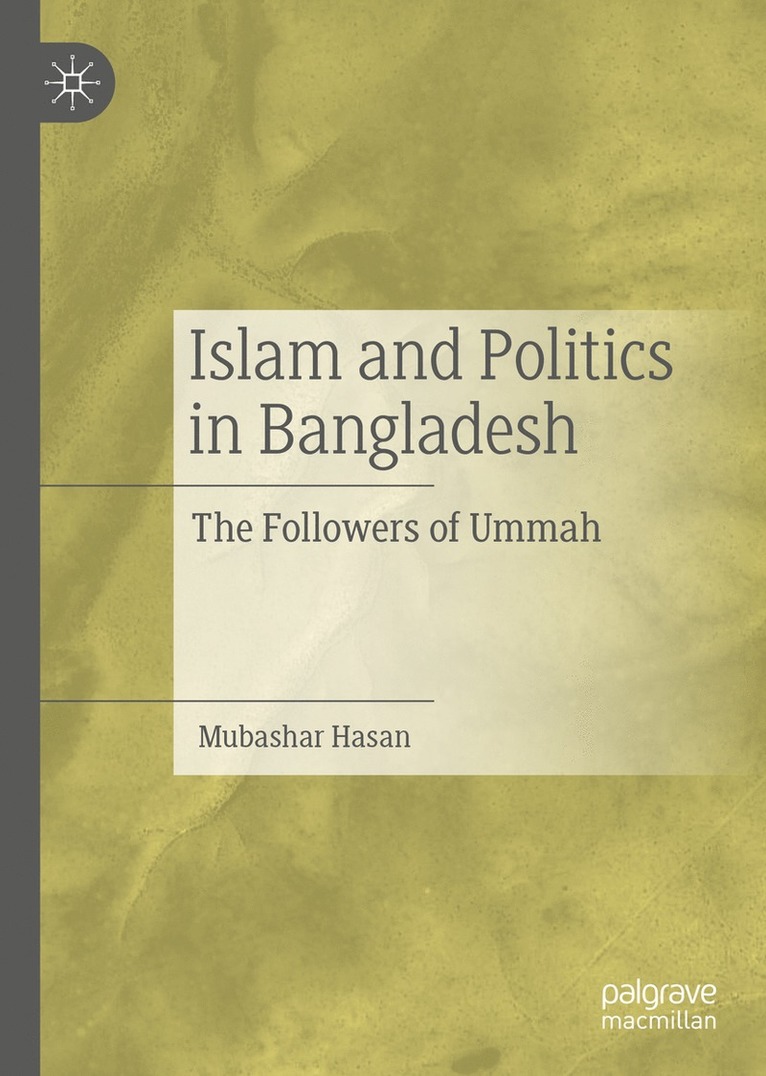 Mubashar Hasan - Islam and Politics in Bangladesh, Inbunden