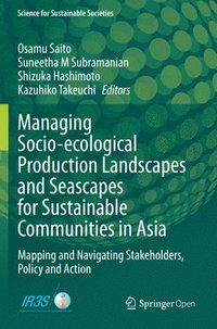 bokomslag Managing Socio-ecological Production Landscapes and Seascapes for Sustainable Communities in Asia