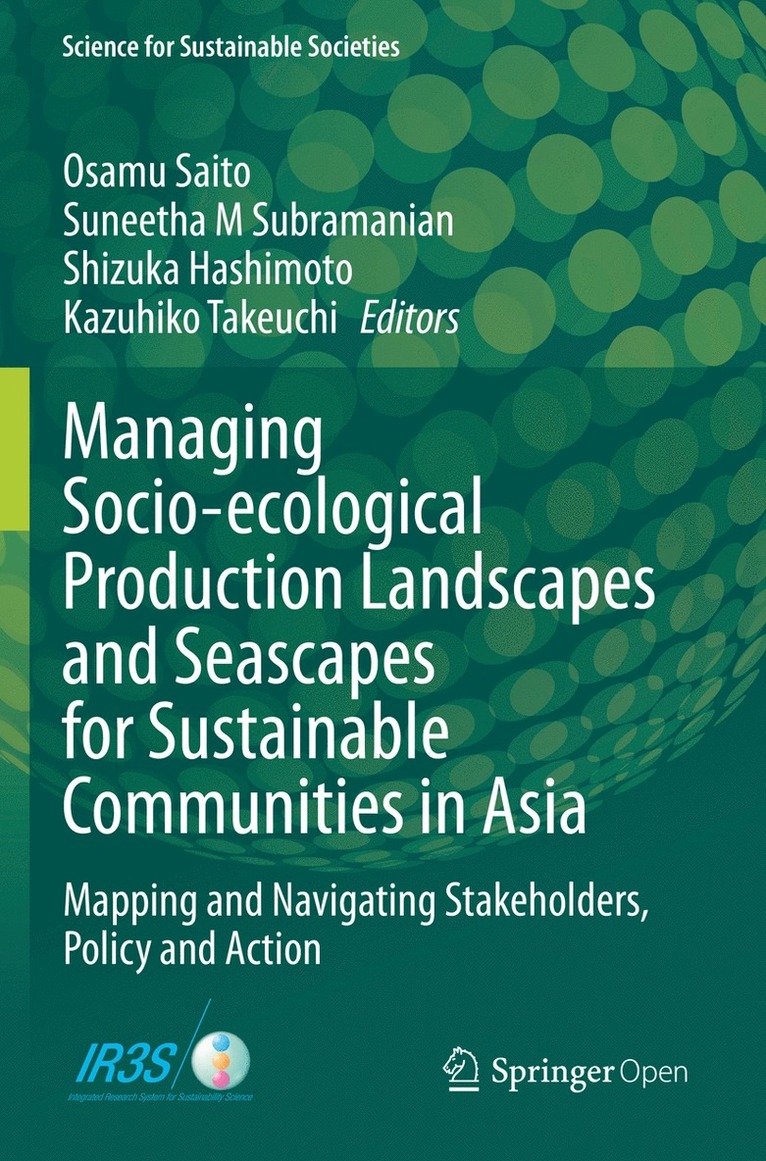 Osamu Saito, Suneetha M Subramanian, Shizuka Hashimoto, Kazuhiko Takeuchi, Suneetha M. Subramanian - Managing Socio-ecological Production Landscapes and Seascapes for Sustainable Communities in Asia, Häftad