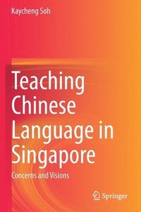 bokomslag Teaching Chinese Language in Singapore