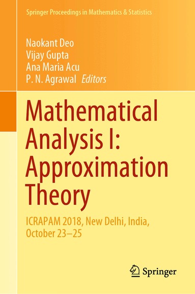 Naokant Deo, Vijay Gupta, Ana Maria Acu, P. N. Agrawal - Mathematical Analysis I: Approximation Theory, Inbunden