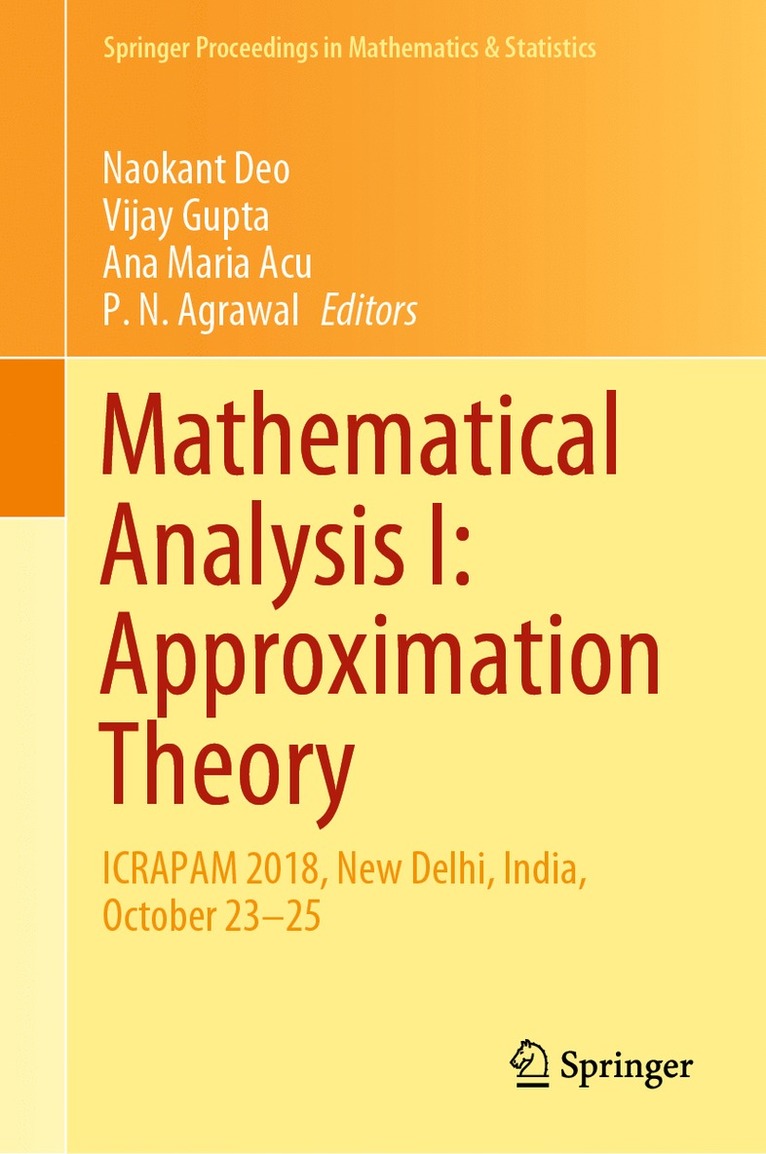 Naokant Deo, Vijay Gupta, Ana Maria Acu, P. N. Agrawal - Mathematical Analysis I: Approximation Theory, Inbunden