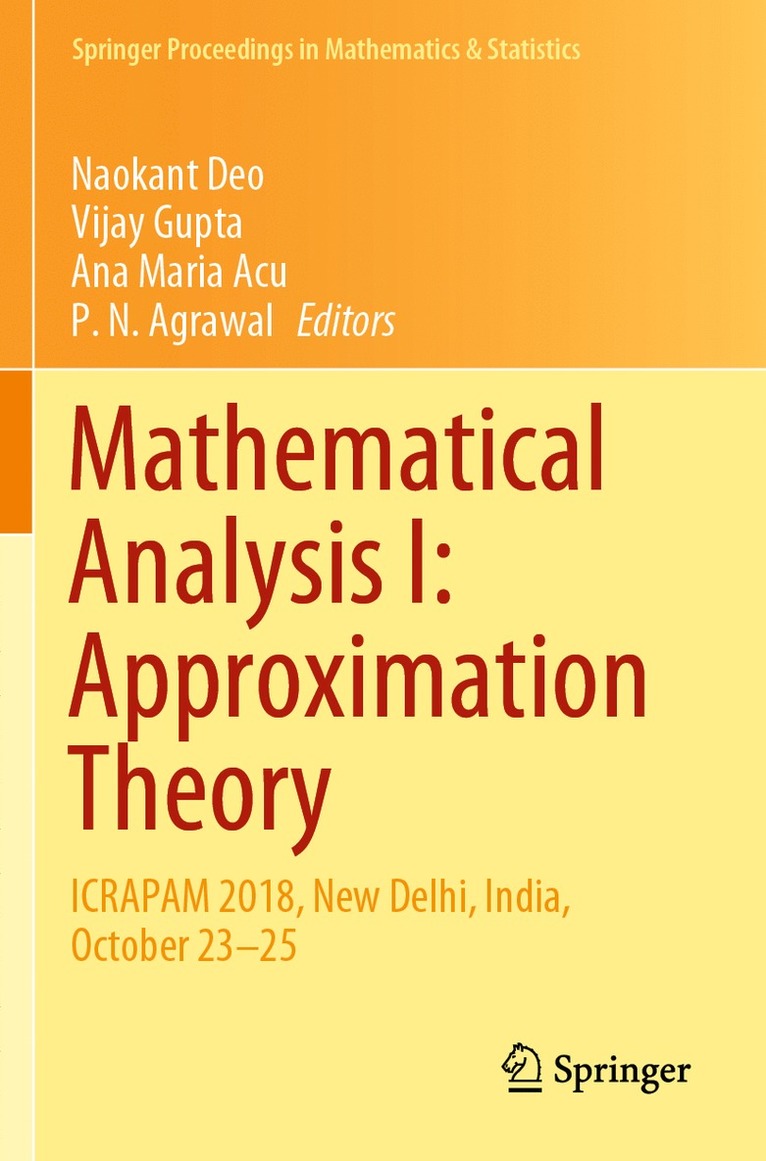 Naokant Deo, Vijay Gupta, Ana Maria Acu, P. N. Agrawal - Mathematical Analysis I: Approximation Theory, Häftad