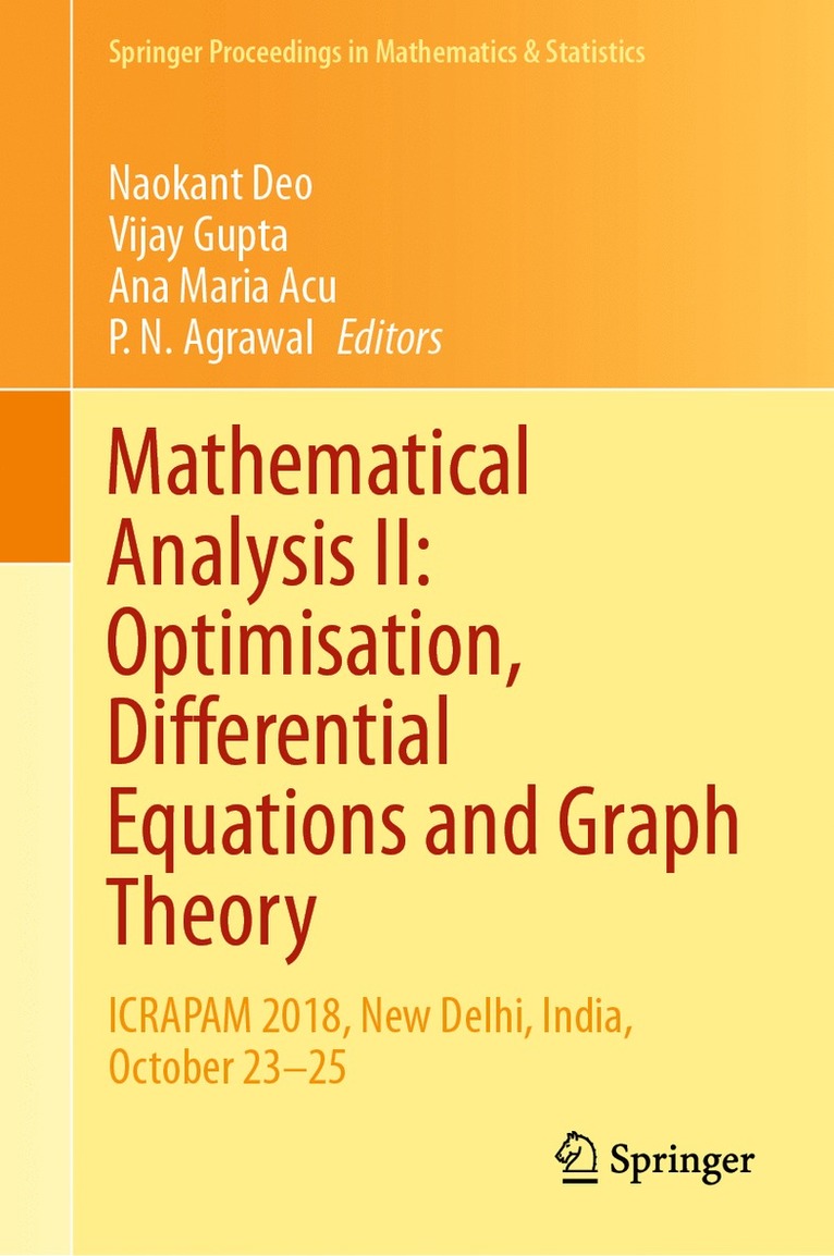 Naokant Deo, Vijay Gupta, Ana Maria Acu, P. N. Agrawal - Mathematical Analysis II: Optimisation, Differential Equations and Graph Theory, Inbunden