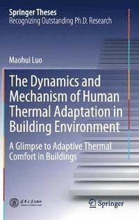 bokomslag The Dynamics and Mechanism of Human Thermal Adaptation in Building Environment