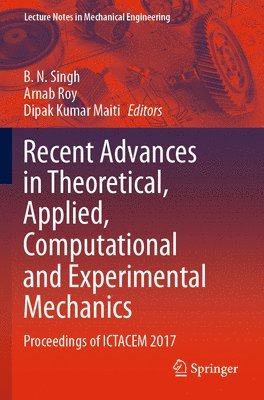 Recent Advances in Theoretical, Applied, Computational and Experimental Mechanics 1