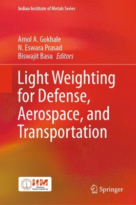 bokomslag Light Weighting for Defense, Aerospace, and Transportation