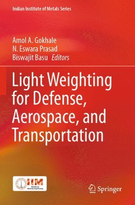 bokomslag Light Weighting for Defense, Aerospace, and Transportation