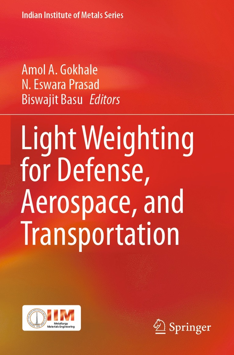 Light Weighting for Defense, Aerospace, and Transportation 1