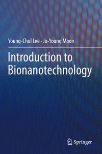 bokomslag Introduction to Bionanotechnology