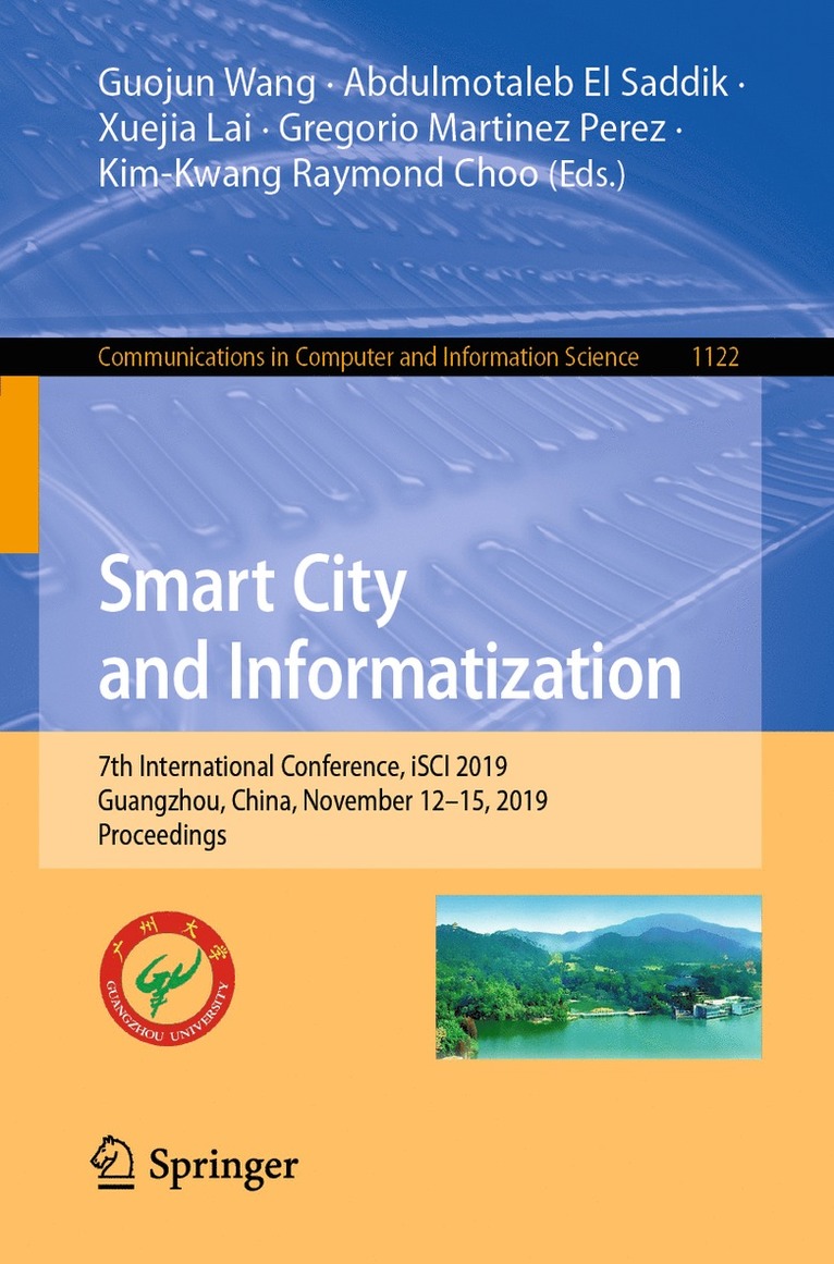 Guojun Wang, Abdulmotaleb El Saddik, Xuejia Lai, Gregorio Martinez Perez, Kim-Kwang Raymond Choo - Smart City and Informatization, Häftad