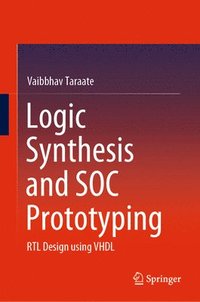 bokomslag Logic Synthesis and SOC Prototyping