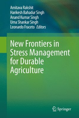 New Frontiers in Stress Management for Durable Agriculture 1