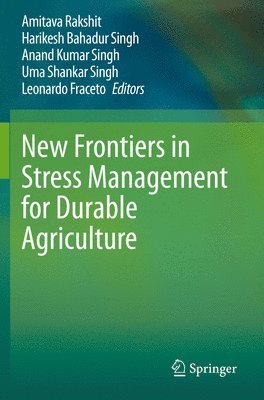 New Frontiers in Stress Management for Durable Agriculture 1