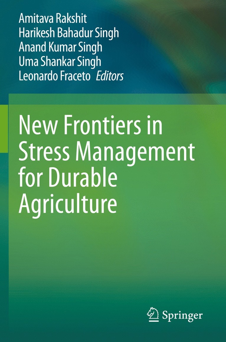 New Frontiers in Stress Management for Durable Agriculture