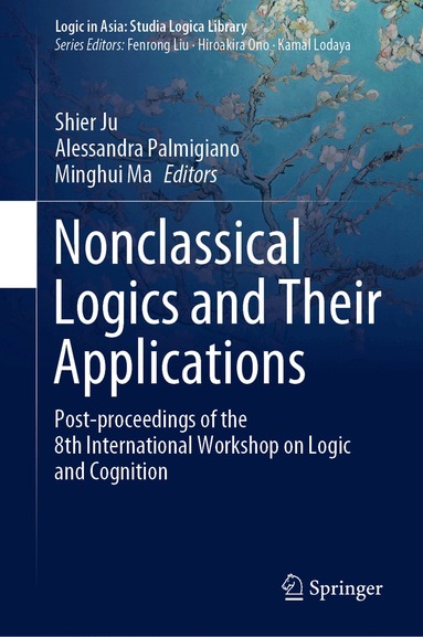 Shier Ju, Alessandra Palmigiano, Minghui Ma - Nonclassical Logics and Their Applications, Inbunden