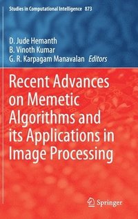 bokomslag Recent Advances on Memetic Algorithms and its Applications in Image Processing