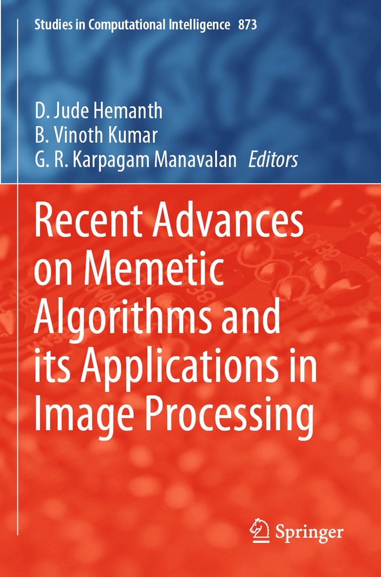 D. Jude Hemanth, B. Vinoth Kumar, G. R. Karpagam Manavalan - Recent Advances on Memetic Algorithms and its Applications in Image Processing, Häftad