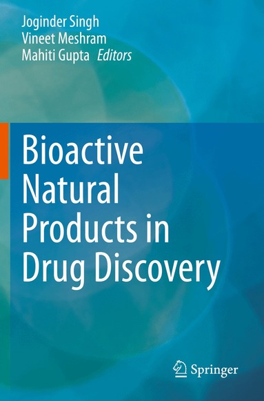 Joginder Singh, Vineet Meshram, Mahiti Gupta - Bioactive Natural products in Drug Discovery, Häftad