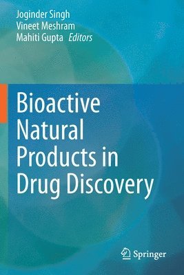 Joginder Singh, Vineet Meshram, Mahiti Gupta - Bioactive Natural products in Drug Discovery, Häftad