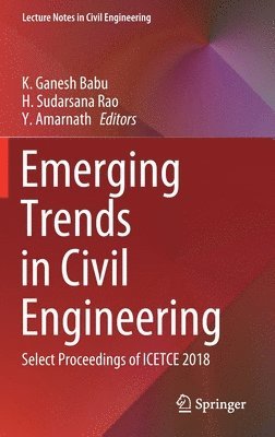 K. Ganesh Babu, H. Sudarsana Rao, Y. Amarnath - Emerging Trends in Civil Engineering, Inbunden