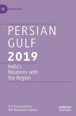 P. R. Kumaraswamy, Md. Muddassir Quamar, MD Muddassir Quamar - Persian Gulf 2019, Inbunden