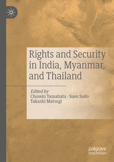 Chosein Yamahata, Sueo Sudo, Takashi Matsugi - Rights and Security in India, Myanmar, and Thailand, Häftad