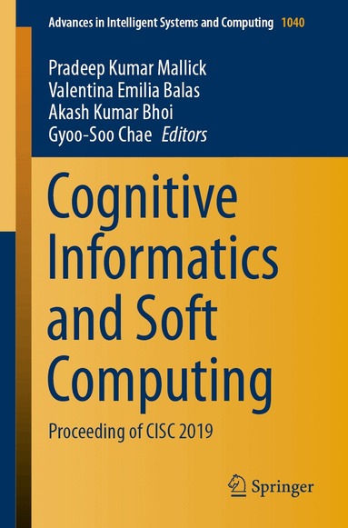 Pradeep Kumar Mallick, Valentina Emilia Balas, Akash Kumar Bhoi, Gyoo-Soo Chae - Cognitive Informatics and Soft Computing, Häftad