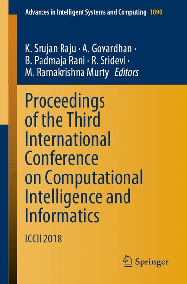 K. Srujan Raju, A. Govardhan, B. Padmaja Rani, R. Sridevi, M. Ramakrishna Murty - Proceedings of the Third International Conference on Computational Intelligence and Informatics, Häftad