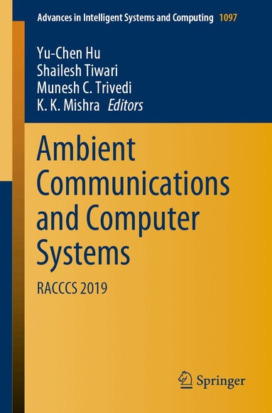 Yu-Chen Hu, Shailesh Tiwari, Munesh C. Trivedi, K. K. Mishra - Ambient Communications and Computer Systems, Häftad