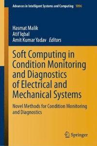 bokomslag Soft Computing in Condition Monitoring and Diagnostics of Electrical and Mechanical Systems