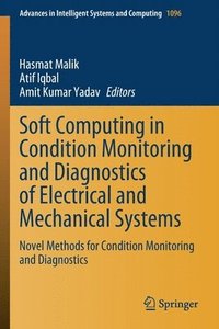 bokomslag Soft Computing in Condition Monitoring and Diagnostics of Electrical and Mechanical Systems