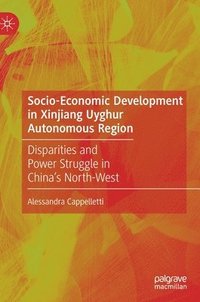 bokomslag Socio-Economic Development in Xinjiang Uyghur Autonomous Region