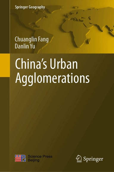 Chuanglin Fang, Danlin Yu - China’s Urban Agglomerations, Inbunden