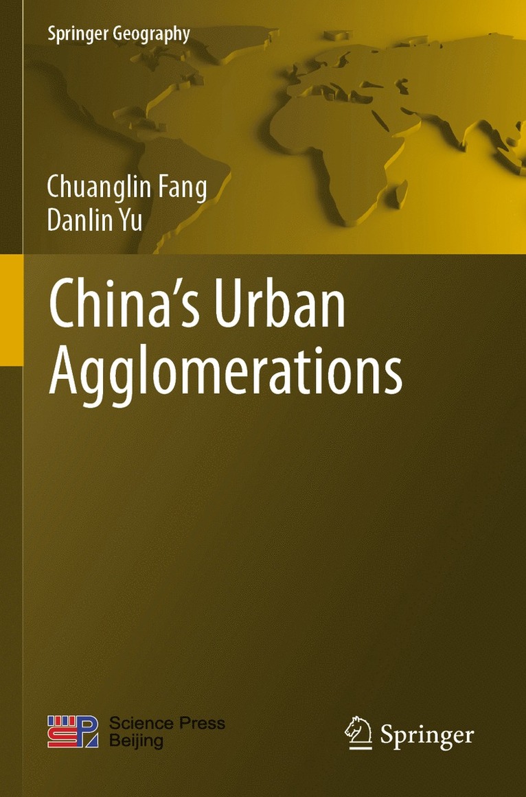 Chuanglin Fang, Danlin Yu - China’s Urban Agglomerations, Häftad