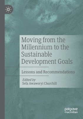 Moving from the Millennium to the Sustainable Development Goals 1