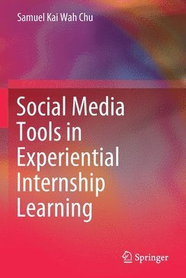 Social Media Tools in Experiential Internship Learning 1