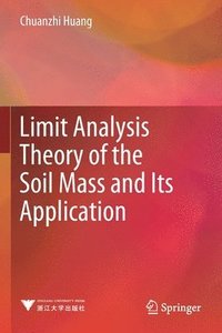 bokomslag Limit Analysis Theory of the Soil Mass and Its Application