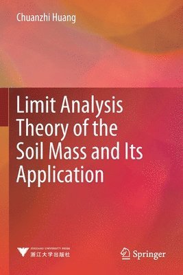 Limit Analysis Theory of the Soil Mass and Its Application 1