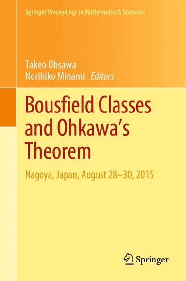 Takeo Ohsawa, Norihiko Minami - Bousfield Classes and Ohkawa's Theorem, Inbunden