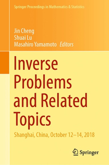 Jin Cheng, Shuai Lu, Masahiro Yamamoto - Inverse Problems and Related Topics, Inbunden