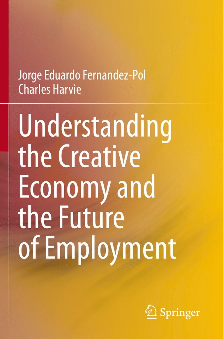 Understanding the Creative Economy and the Future of Employment 1