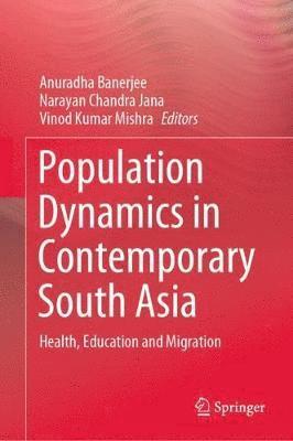 Population Dynamics in Contemporary South Asia 1