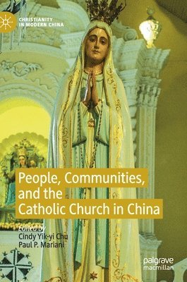 bokomslag People, Communities, and the Catholic Church in China