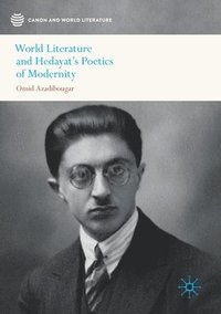 bokomslag World Literature and Hedayats Poetics of Modernity