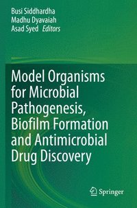 bokomslag Model Organisms for Microbial Pathogenesis, Biofilm Formation and Antimicrobial Drug Discovery