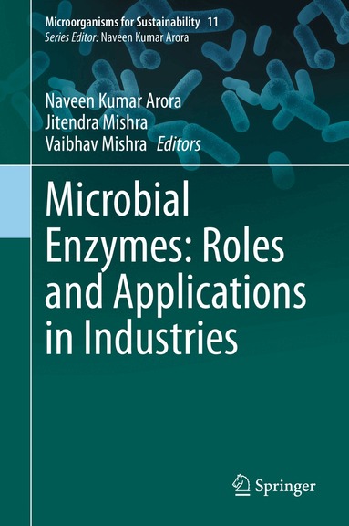 Naveen Kumar Arora, Jitendra Mishra, Vaibhav Mishra - Microbial Enzymes: Roles and Applications in Industries, Inbunden