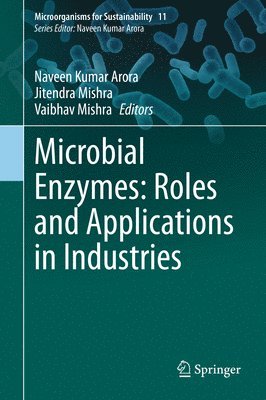 Microbial Enzymes: Roles and Applications in Industries 1