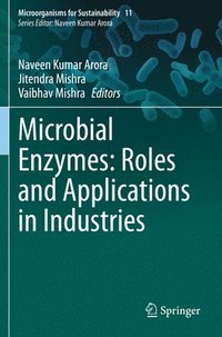 bokomslag Microbial Enzymes: Roles and Applications in Industries