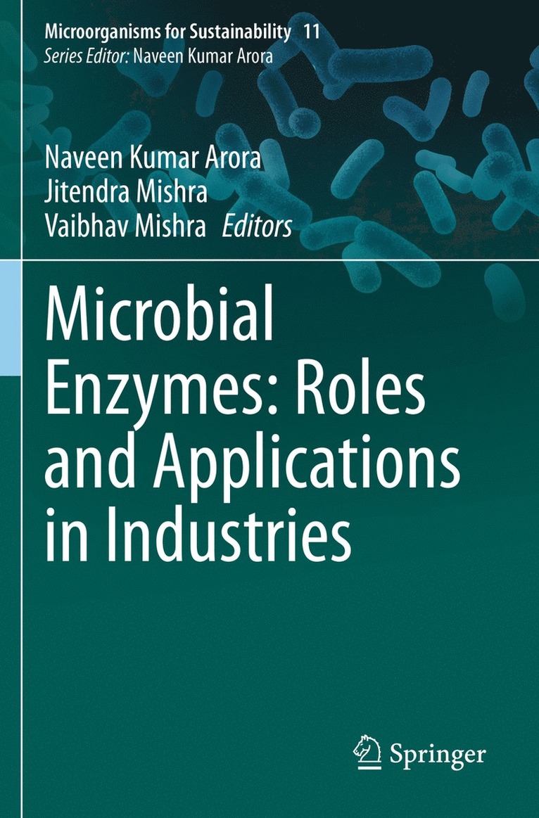 Naveen Kumar Arora, Jitendra Mishra, Vaibhav Mishra - Microbial Enzymes: Roles and Applications in Industries, Häftad